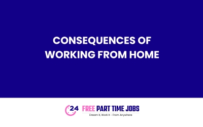 Consequences of working from home