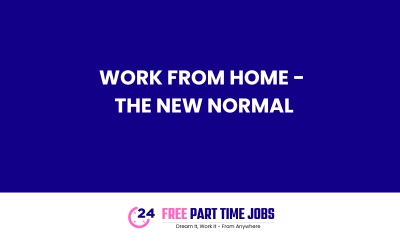 Work From Home - The New Normal