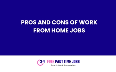 Pros and Cons of Work from Home Jobs
