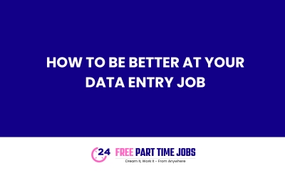 How to be better at your Data Entry Job 