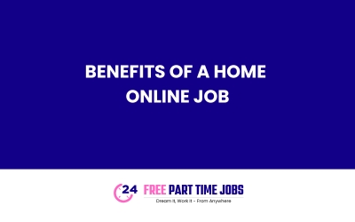 Benefits of a home online job 