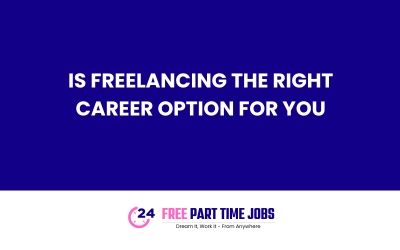 Is Freelancing the right career option for you 