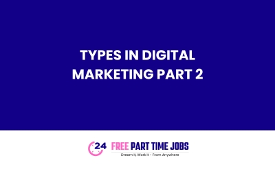 Types in Digital Marketing Part 2